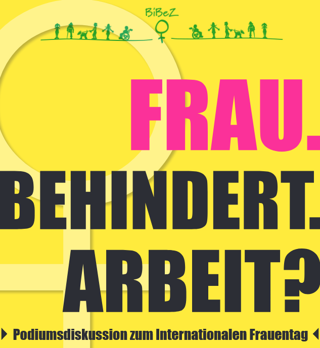 Veranstaltung „Frau. Behindert. Arbeit?“